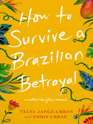 cover image of How to Survive a Brazilian Betrayal